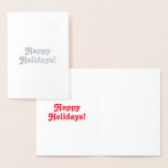 Customise it, Happy Holidays, red - silver or gold Foil Card<br><div class="desc">Customise it,  Happy Holidays,  red - silver or gold Foil Card</div>