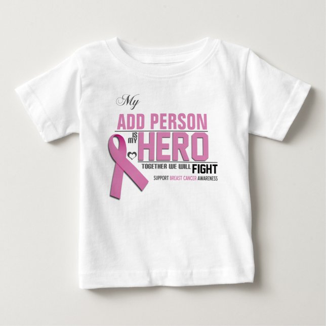 Customise MY HERO Baby Shirt:  Breast Cancer T-Shirt (Front)