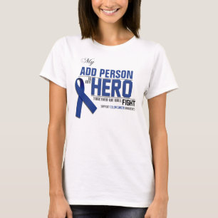 Customise MY HERO:  Colon Cancer T-Shirt