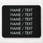 Customise Name text minimalist elegant black white Mouse Pad<br><div class="desc">Customise Name text minimalist elegant black white Mouse Pad 
Customise,  personalise with name,  phrase,  or text</div>