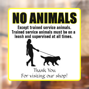 Customise No Animals Except Trained Service Dogs