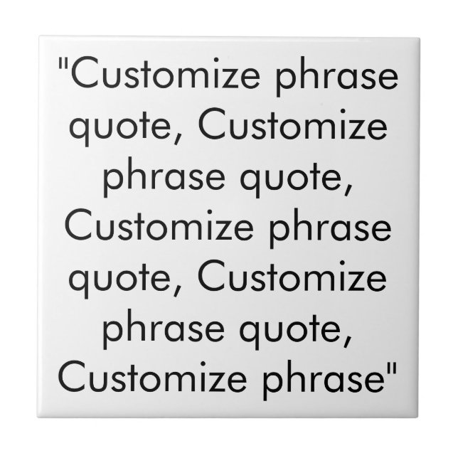 Customise phrase quote, elegant black letters tile (Front)