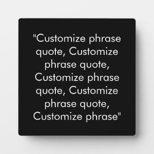 Customise phrase quote elegant black white plaque
