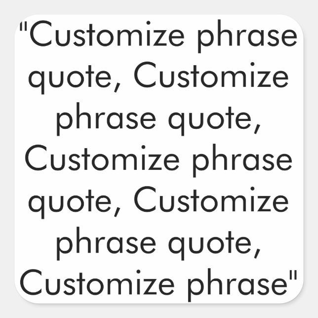 Customise phrase quote, elegant black white square sticker (Front)