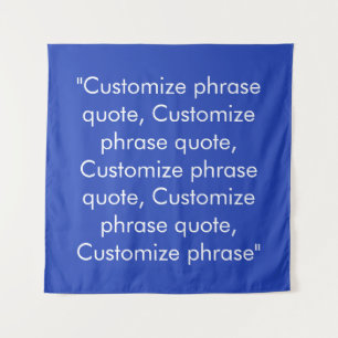 Customise phrase quote elegant blue white tapestry
