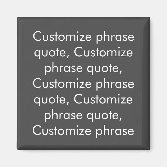 Customise phrase quote elegant charcoal grey white magnet (Front)