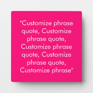 Customise phrase quote elegant hot pink fuchsia plaque