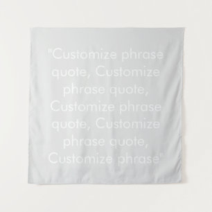 Customise phrase quote elegant light grey white tapestry