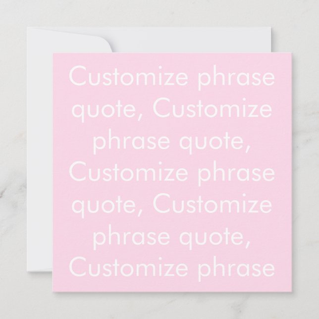 Customise phrase quote, modern light pink card (Front)