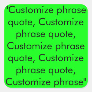 Customise phrase quote, neon green black square sticker
