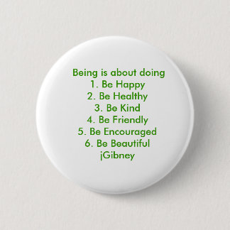 Customise ProductBeing is about doing jGibney The 6 Cm Round Badge