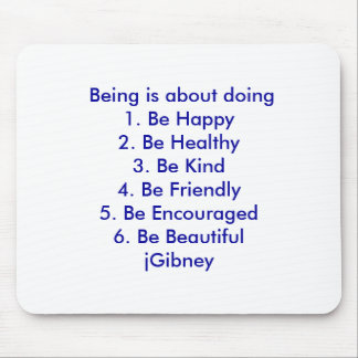 Customise ProductBeing is about doing jGibney The Mouse Pad