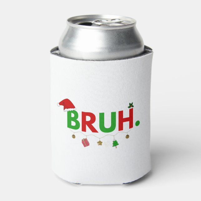 Customise This Design: Bruh Meme Funny Christmas Can Cooler (Can Front)
