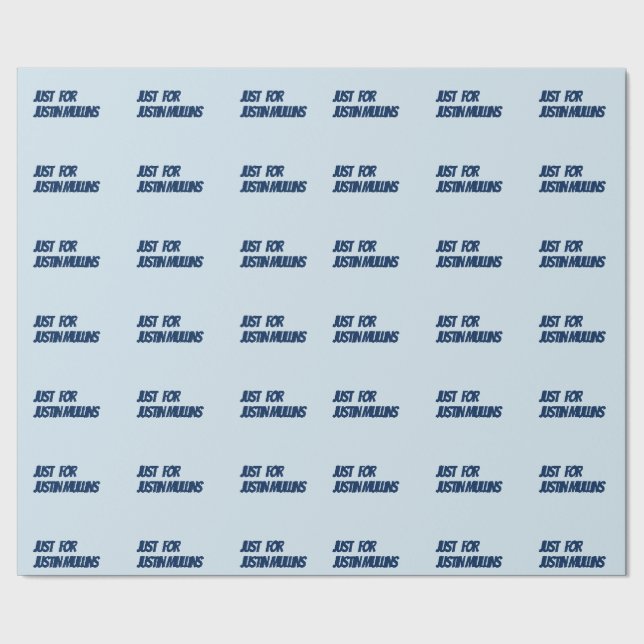 Customise this "Just for ......"  All Occasion Wrapping Paper (Seam)
