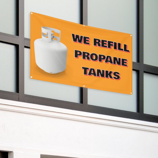 Customise We Refill Propane Tanks Here Banner (Outside Building)