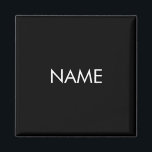 Customise with name, text minimalist black white magnet<br><div class="desc">Customise with name,  text minimalist black white magnet</div>