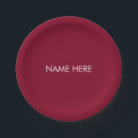 Customise with name, text minimalist burgundy paper plate<br><div class="desc">Customise with name,  text minimalist burgundy white Paper Plates
customise,  personalise name,  text
you can customise the text or delete it and keep the solid colour plate</div>