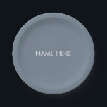 Customise with name, text minimalist slate grey paper plate<br><div class="desc">Customise with name,  text minimalist slate grey white Paper Plates
customise,  personalise name,  text
you can customise the text or delete it and keep the solid colour plate</div>