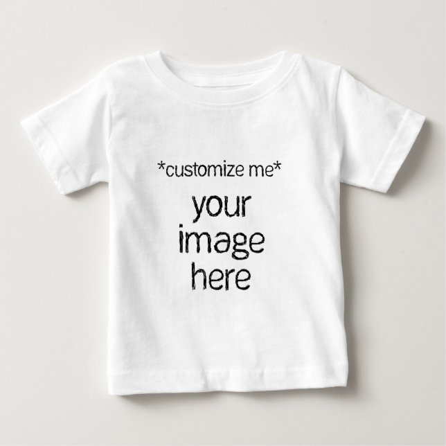 Customise Your Own Design Baby T-Shirt (Front)