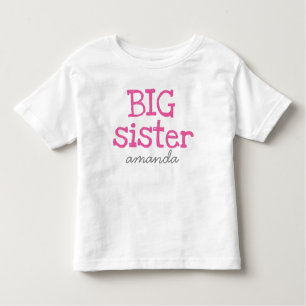 Customised Add a Name Pink Text Big Sister Toddler T-Shirt