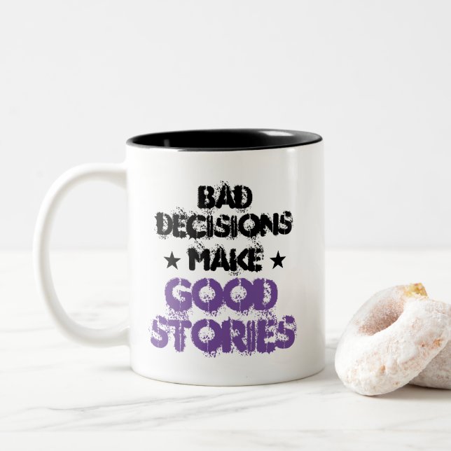 Customised BAD DECISIONS MAKE GOOD STORIES Funny Two-Tone Coffee Mug (With Donut)