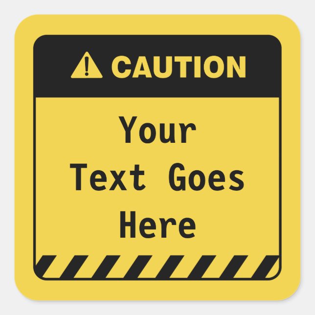 Customised Caution Your Message Here Square Sticker (Front)