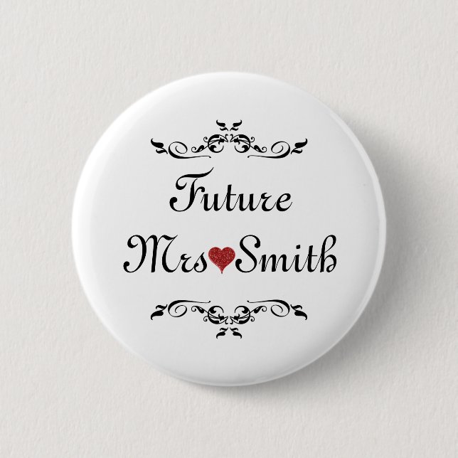 Customised Fun Floral Swirl Border Future Mrs Butt 6 Cm Round Badge (Front)