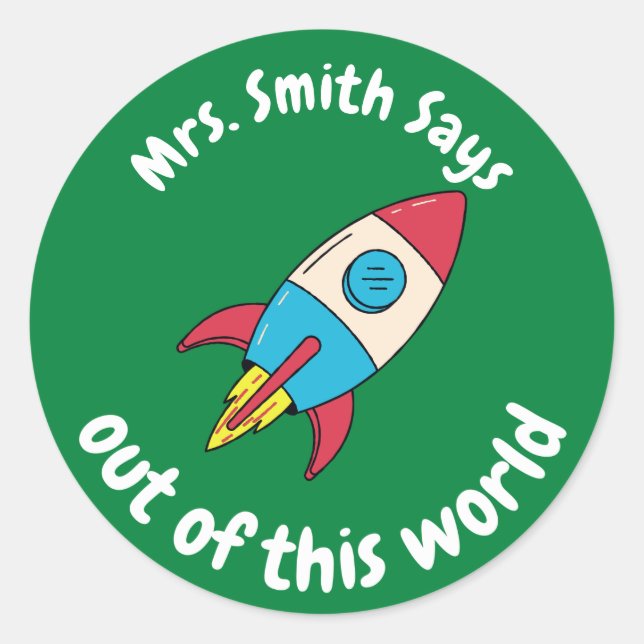 Customised Out of this World Student Reward Classic Round Sticker (Front)