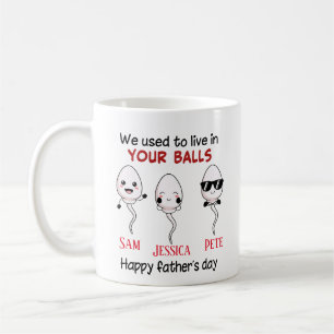 Customised we used to live in your balls up to 3 coffee mug