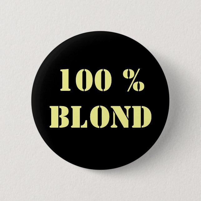 Customizable "100% Blond" Pin (Front)
