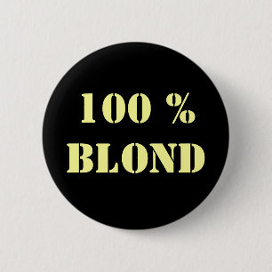 Customizable "100% Blond" Pin
