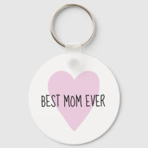 Customizable Best Mom Ever Pink Heart