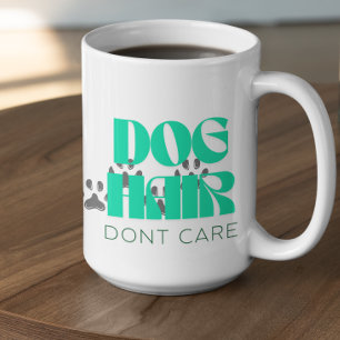Customizable Dog Hair Don't Care Coffee Mug