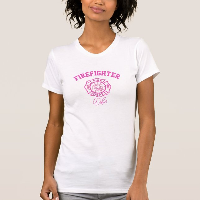 CUSTOMIZABLE  Firefighter Woman's PINK, Wife T-Shirt (Front)