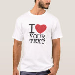 customizable I HEART SHIRT<br><div class="desc">Get the classic I HEART SHIRT with your customized text. Create your personalized t-shirt and show them what you love!</div>
