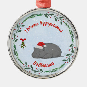 Customizable "I Wanna Hippopotamus For Christmas" Metal Tree Decoration