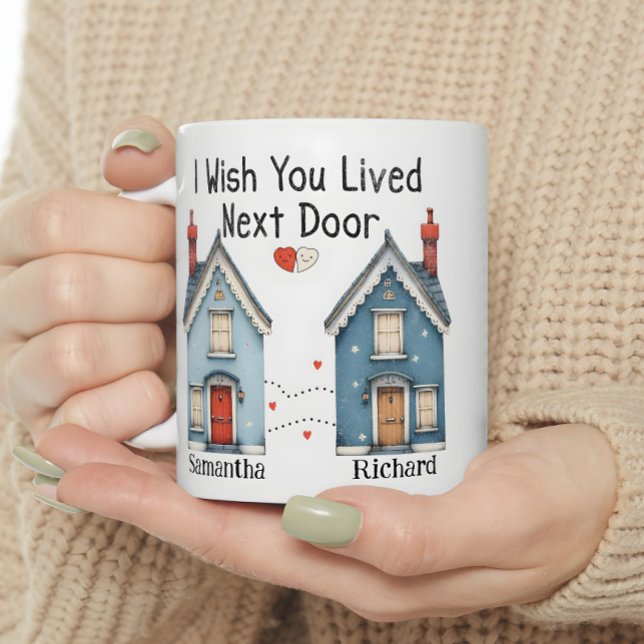 Customizable I Wish You Lived Next Door Gift Mug (Creator Uploaded)