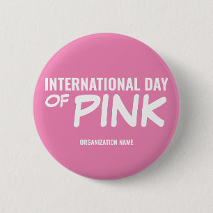 Customizable International Day of Pink 6 Cm Round Badge