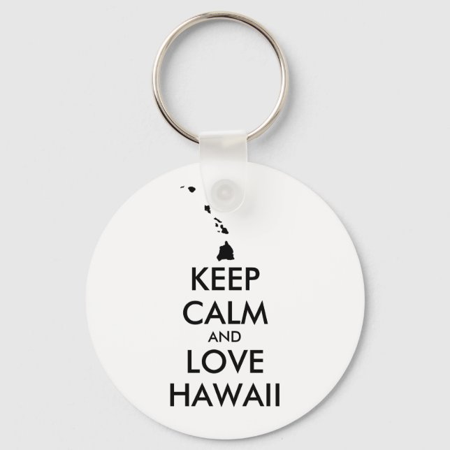 Customizable KEEP CALM and LOVE HAWAII Key Ring (Front)