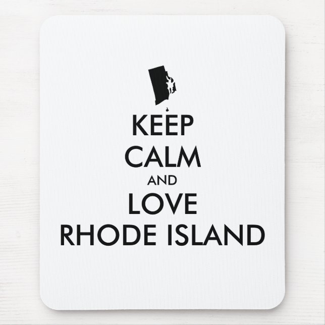 Customizable KEEP CALM and LOVE RHODE ISLAND Mouse Pad (Front)