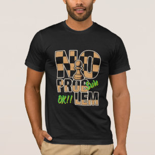 Customizable “No Problem” Chess Style   Bella+Canv T-Shirt