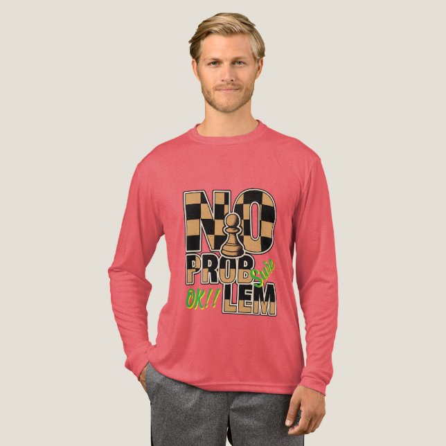 Customizable “No Problem” Chess Theme Long Sleeve  Tri-Blend Shirt (Full Front)