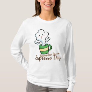 Customizable Remember Me on Espresso Day T-Shirt