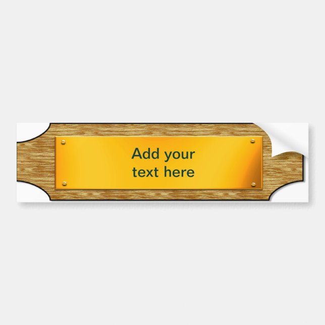 Customizable  Sign - Wood / Gold Metal Plaque Bumper Sticker (Front)