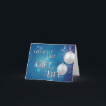 Customizable The Greatest Gift is the Gift of Life Holiday Card<br><div class="desc">There's no greater gift. The Gift of Life blesses thousands each year through transplanted organs, eyes, and tissue. Those who have chosen to give the Gift of Life are not only heroes, they are angels. Say "Merry Christmas, " "Happy Hanukkah, " or simply "Happy Holidays" with a beautiful card that...</div>