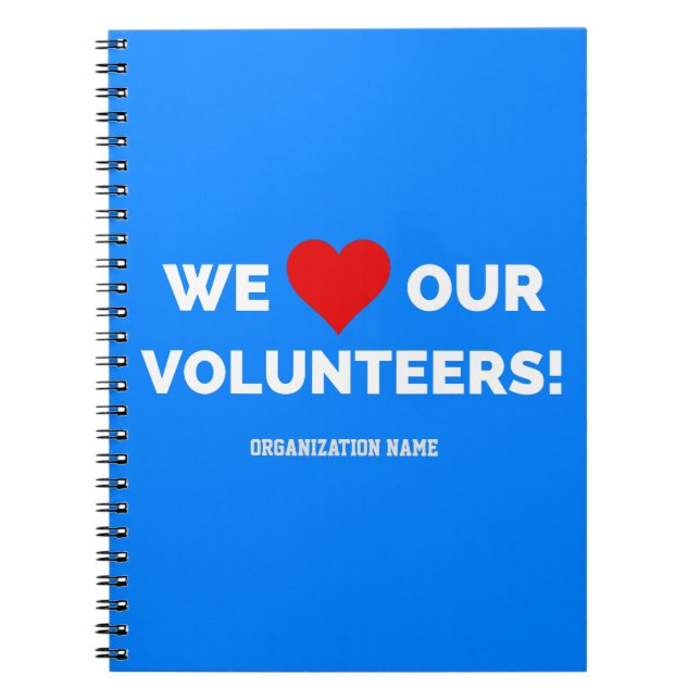 Customizable We Love Our Volunteers Notebook (Front)