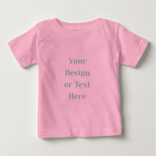 Customizable Your Design or Text Here Personalized Baby T-Shirt