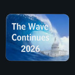Customize Blue Wave Election 2026 Magnet<br><div class="desc">A mighty blue wave washed up on American politics beginning with the midterm elections of 2018. The midterms of 2026 are even more important with the need for Democrats to regain control of the Senate and House of Representatives to reign-in the excesses of the White House for the remaining presidential...</div>
