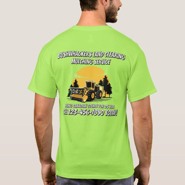 Customize Land Clearing Mulching Service Business T-Shirt (Back)