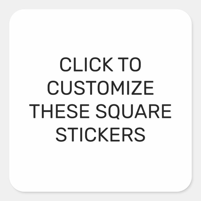 CUSTOMIZE THESE SQUARE STICKERS (Front)